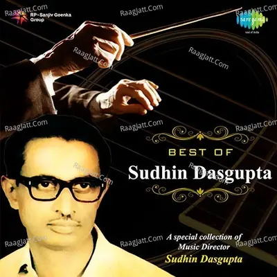 Best Film Songs Of Sudhin Dasgupta - Manna Dey