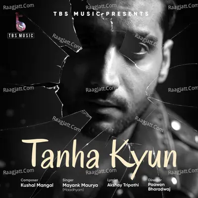 Tanha Kyun