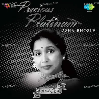 Precious Platinum Asha Bhosle 75 Years Of Asha - Asha Bhosle