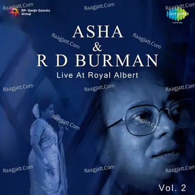 Asha And R.D Burman Live-Royal Albert -Vol-2 - Asha Bhosle