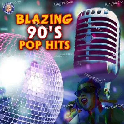Blazing 90s Pop Hits - Milind Ingle
