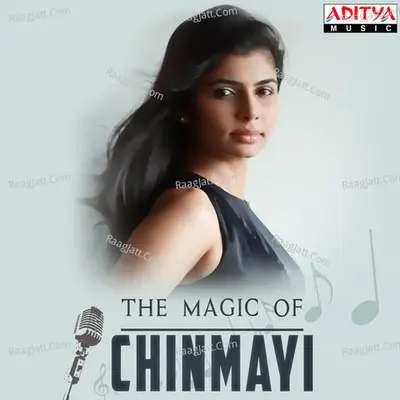 The Magic Of Chinmayi - Chinmayi Sripada