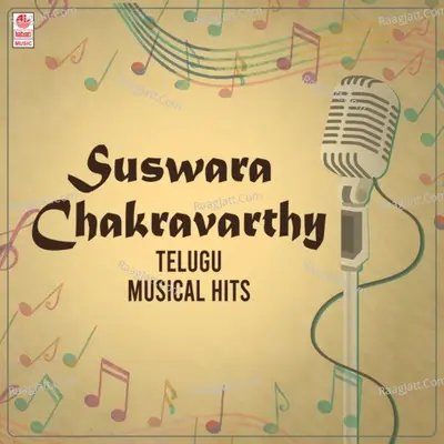 Suswara Chakravarthy - Telugu Musical Hits Poster
