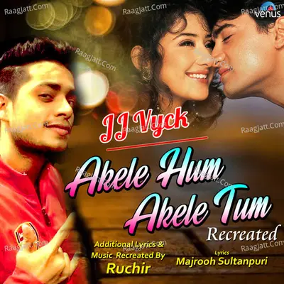 Akele Hum Akele Tum - Recreated