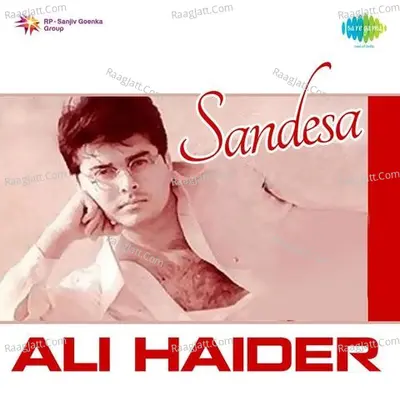 Ali Haider - Sandesha - Ali Haider