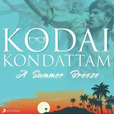 Kodai Kondattam (A Summer Breeze) - Mervin Solomon