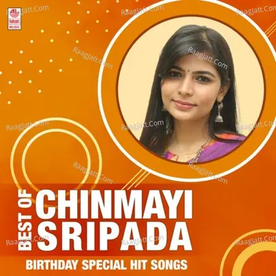 Best Of Chinmayi Sripada Birthday Special Hit Songs - 