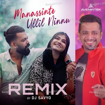 Manassinte Ullil Ninnu (Remix)