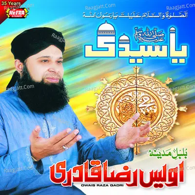 Ya Syedi - Owais Raza Qadri