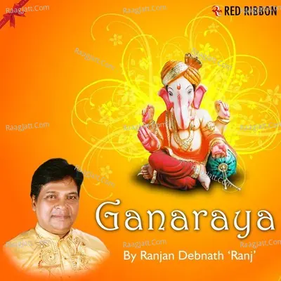 Ganaraya - Ranjan Debnath 'Ranj'