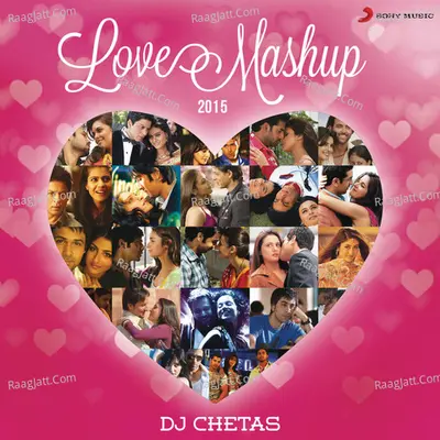 Love Mashup 2015 (By DJ Chetas) Cover
