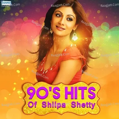 90's Hits Of Shilpa Shetty Cover