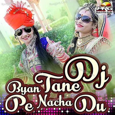 Byan Tane Dj Pe Nacha Du Poster