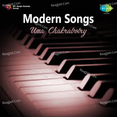 Modern Songs - Uma Chakrabotry - Uma Chakraborty