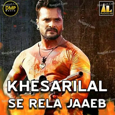 KHESARILAL SE RELA JAAEB Poster