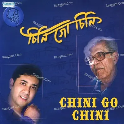 Chini Go Chini - Saikat Mukherjee