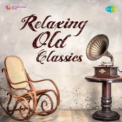 Relaxing Old Classics