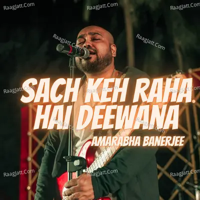 Sach Keh Raha Hai Deewana