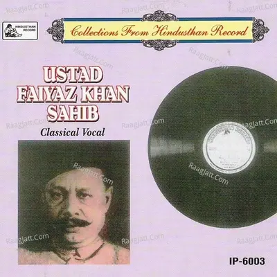 Classical Vocal - Ustad Faiyaz Khan Sahib Poster