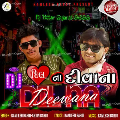 Dj Dil Na Deewana-Dj Uttar Gujarat 2022 Poster