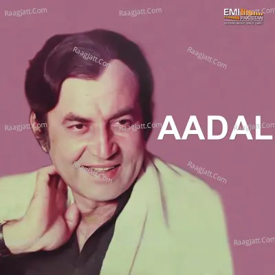 Aadal (Original Motion Picture Soundtrack) - Himayat Ali Shayer