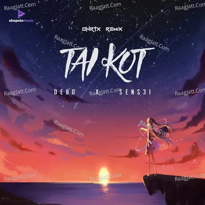 Tai Kot - Dhrtx Remix