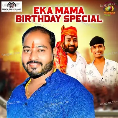 Eka Mama Birthday Special Cover
