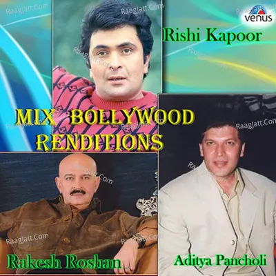 Mix Bollywood Renditions - Rishi Kapoor Rakesh Roshan and Aditya Pancholi Poster