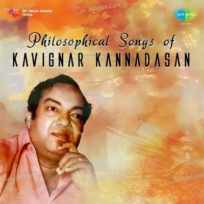 Philosophical Songs of Kavignar Kannadasan - Sirkazhi Govindarajan