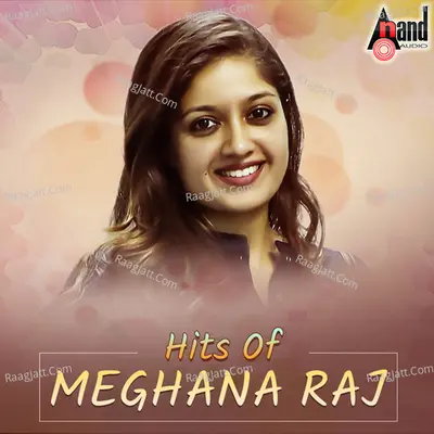 Hits Of Meghana Raj - Arjun Janya