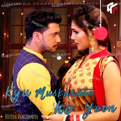 Kyu Muskurate Ho Yoon - Hitesh Panghaniya
