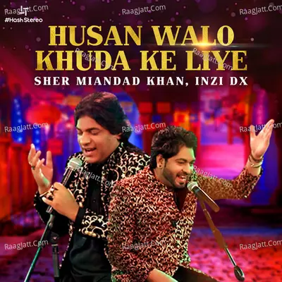 Husan Walo Khuda Ke Liye - Single