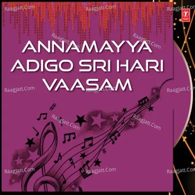 Annamayya Adigo Sri Hari Vaasam - G. Nageshwararao Naidu