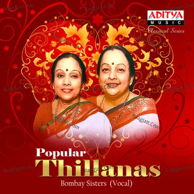 Popular Thillanas - Bombay Sisters