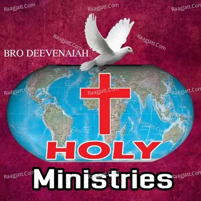 Holy Ministries - BRO DEEVENAIAH