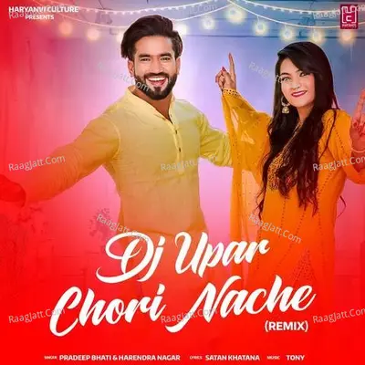 Dj Upar Chhori Nache (Remix) Cover