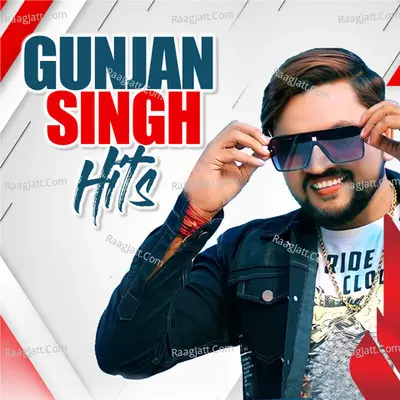 Gunjan Singh Hits - Gunjan Singh