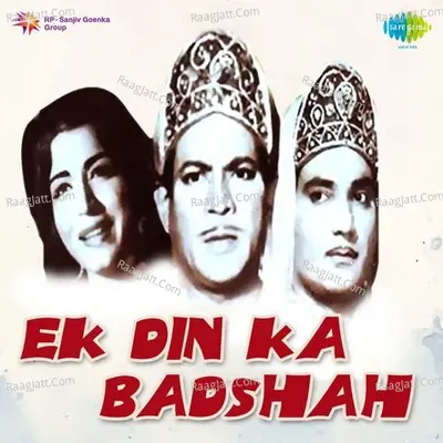 Ek Din Ka Badshah - Mahendra Kapoor
