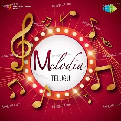 Melodia - Telugu - Ghanatasala