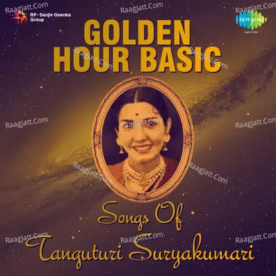 Golden Hour - Songs Of Tanguturi Suryakumari - Tanguturi Suryakumari