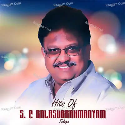 Hits of S. P. Balasubrahmanyam Telugu - S. P. Balasubrahmanyam