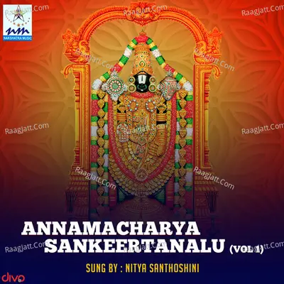 Annamacharya Sankeertanalu Vol 1 - Nitya Santhoshini