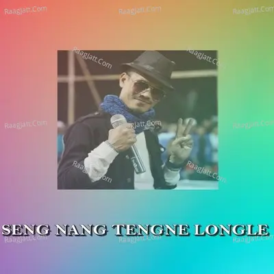 SENG NANG TENGNE LONGLE