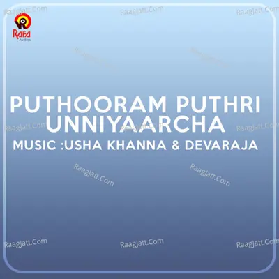 Puthooram Puthri Unniyaarcha (Original Motion Picture Soundtrack) - Usha Khanna