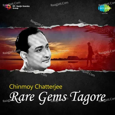Tagore Songs By Chinmoy Chatterjee  - Chinmoy Chatterjee