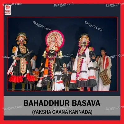 Bahadhur Basava - Ragavendra Mayya