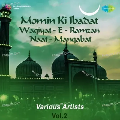 Momin Ki Ibadat Waqiyat E Ramzan Naat Manqabat Vol.2 - mami bhachu