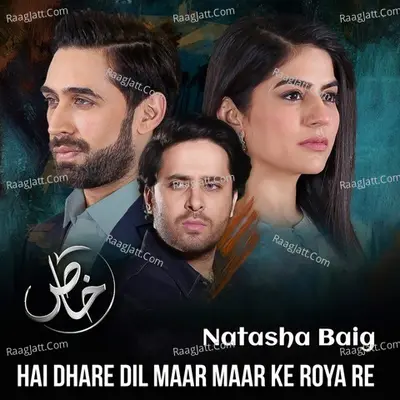 Hai Dhare Dil Maar Maar Ke Roya Re (From "Khaas") (Original Soundtrack) Cover