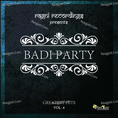 Greatest Hits, Vol. 4 - Badi Party