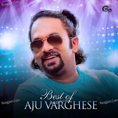 Best of Aju Varghese Poster